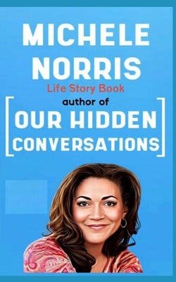 Michele Norris Book: Life Story by Insights, Michele Clear
