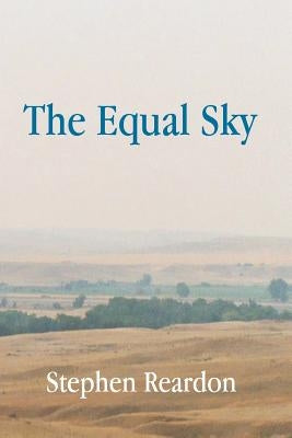 The Equal Sky by Reardon, Stephen