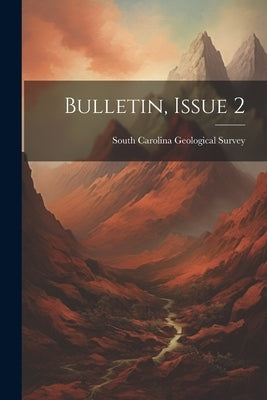 Bulletin, Issue 2 by South Carolina Geological Survey