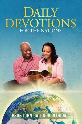 Daily Devotions For The Nations by Githiga, John