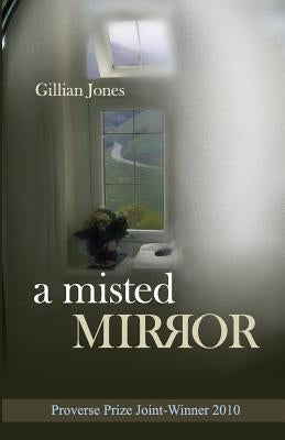 A Misted Mirror by Jones, Keith