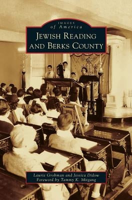 Jewish Reading and Berks County by Grobman, Laurie
