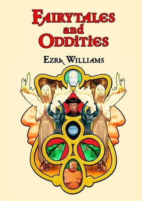 Fairytales and Oddities by Williams, Ezra