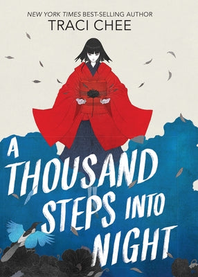 A Thousand Steps Into Night by Chee, Traci