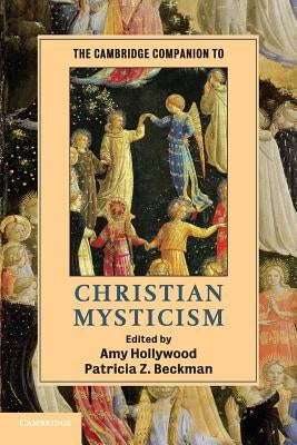 The Cambridge Companion to Christian Mysticism by Hollywood, Amy