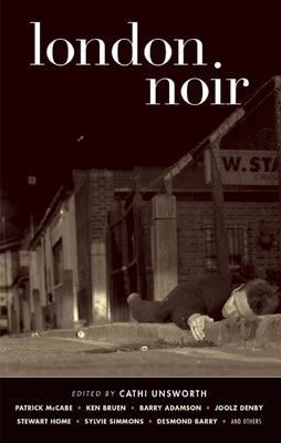 London Noir by Unsworth, Cathi