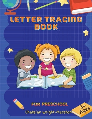 Letter Tracing Book by Wright-Marston, Chalsian