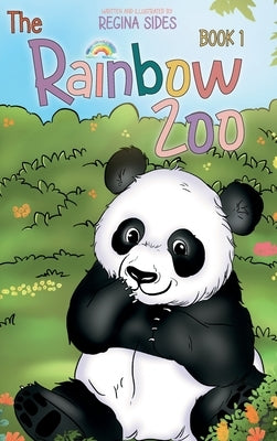 The Rainbow Zoo: Book 1 by Sides, Regina