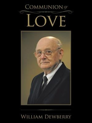 Communion of Love by Dewberry, William