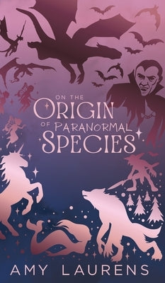 On The Origin Of Paranormal Species by Laurens, Amy