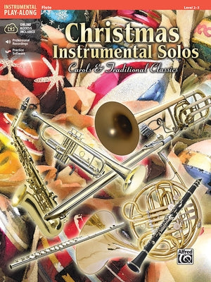 Christmas Instrumental Solos -- Carols & Traditional Classics: Flute, Book & Online Audio/Software by Alfred Music