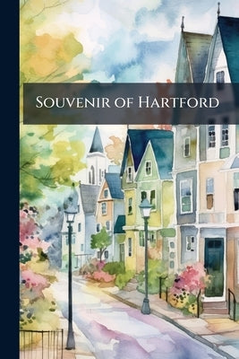 Souvenir of Hartford by Anonymous
