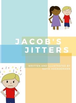 Jacob's Jitters by Hoerdemann, Katie