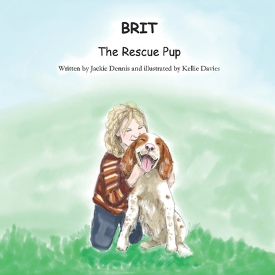 Brit the Rescue Pup by Davies, Kellie