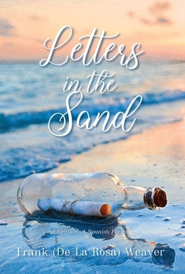 Letters in the Sand by Weaver, Frank (De La Rosa)