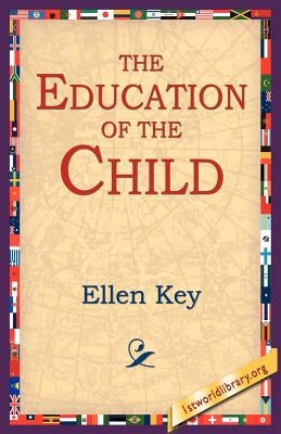 The Education of the Child by Key, Ellen