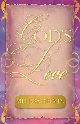 God's Love by Reeves, Melissa