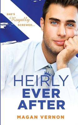 Heirly Ever After by Vernon, Magan