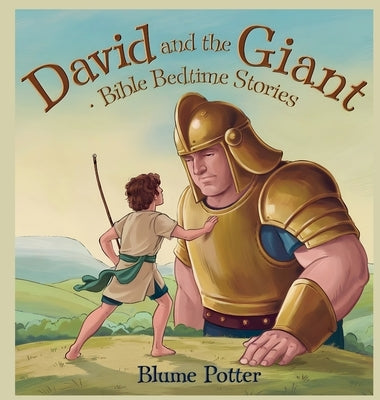 David And The Giant: Bible Bedtime Story by Potter, Blume