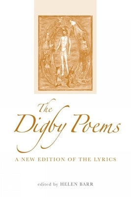 The Digby Poems: A New Edition of the Lyrics by Barr, Helen