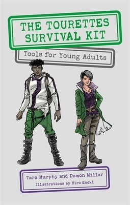 The Tourettes Survival Kit: Tools for Young Adults with Tics by Murphy, Tara
