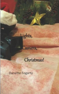 Lights, Camera, Christmas! by Alby, Elizabeth