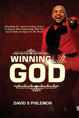 Winning with God: There is nothing impossible when God is on your side by Philemon, David