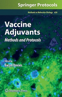 Vaccine Adjuvants: Methods and Protocols by Davies, Gwyn