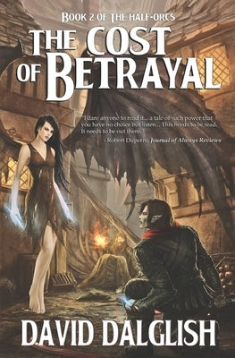 The Cost of Betrayal by Dalglish, David