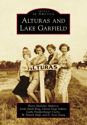 Alturas and Lake Garfield by Maberry, Sherry Hielscher