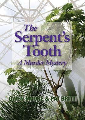 The Serpent's Tooth: A Murder Mystery by Moore, Gwen