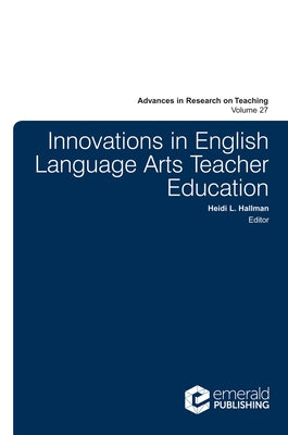 Innovations in English Language Arts Teacher Education by Pinnegar, Stefinee E.