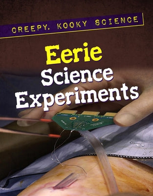 Eerie Science Experiments by Duncan, Terri Kaye
