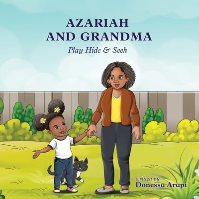 Azariah and Grandma: Play Hide & Seek by Arapi, Donessa