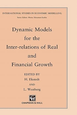 Dynamic Models for the Inter-Relations of Real and Financial Growth by Ekstedt, H.