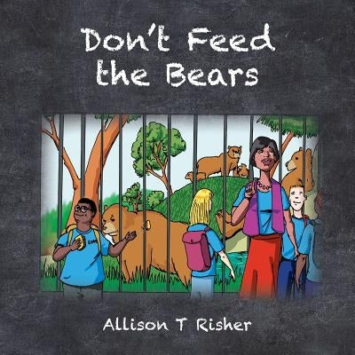 Don't Feed the Bears by Teuta, Orlando