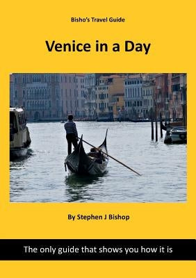 Venice in a day by Bishop, Stephen