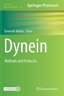 Dynein: Methods and Protocols by Markus, Steven M.