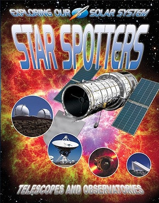Star Spotters: Telescopes and Observatories by Jefferis, David