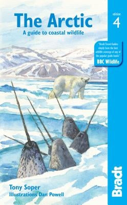 The Arctic: A Guide to Coastal Wildlife by Soper, Tony