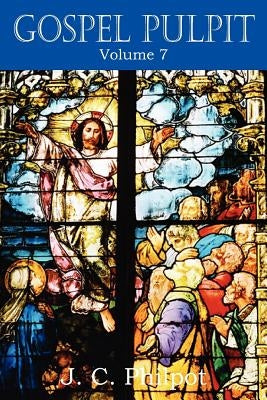 Gospel Pulpit Volume VII by Philpot, J. C.