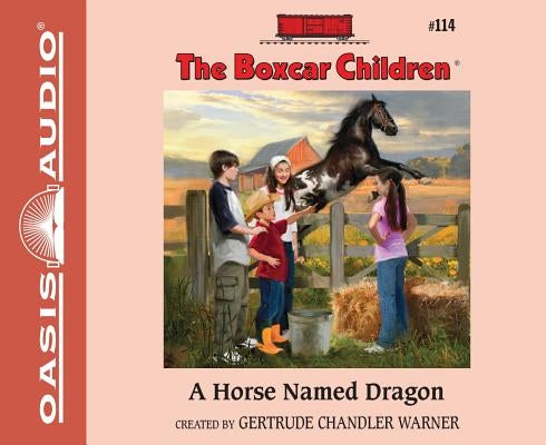 A Horse Named Dragon (Library Edition): Volume 114 by Warner, Gertrude Chandler