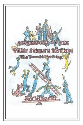 Adventures of the Park Street Hounds: the Tomcat Uprising by Vincent, Jay