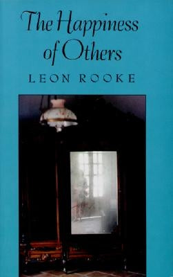 The Happiness of Others by Rooke, Leon