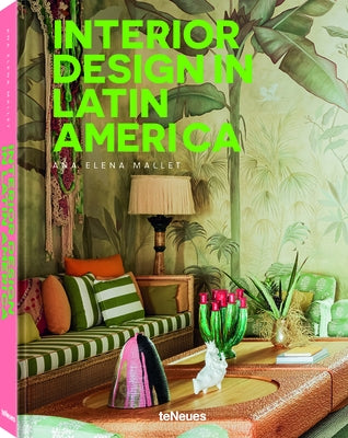 Interior Design in Latin America by Mallet, Ana Elena