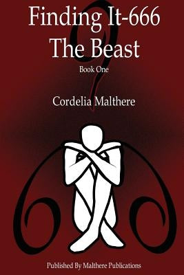 Finding It-666 The Beast: (It-666 The Beast Saga Book 1) by Malthere, Cordelia