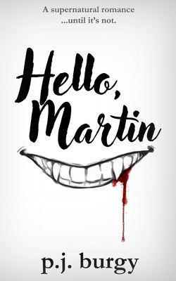 Hello, Martin by Burgy, P. J.