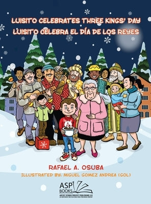 Luisito Celebrates Three Kings' Day - Luisito Celebra el Día de Los Reyes by Osuba, Rafael