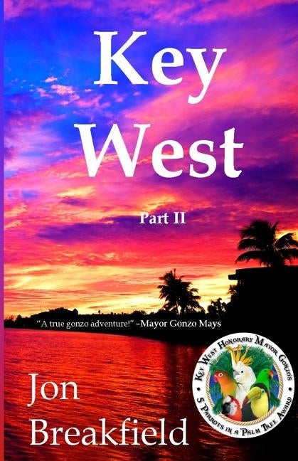 Key West: Part II by Breakfield, Jon