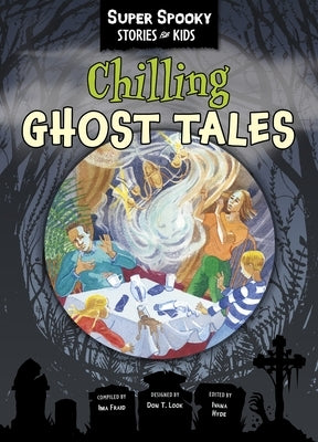 Chilling Ghost Tales by Sequoia Children's Publishing